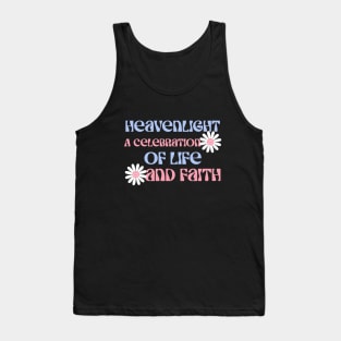 HeavenLight, A Celebration of Life and Faith. A perfect quote for a christian. Tank Top